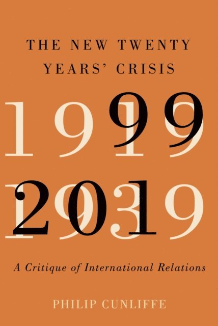 Philip Cunliffe - New Twenty Years' Crisis, E-bok