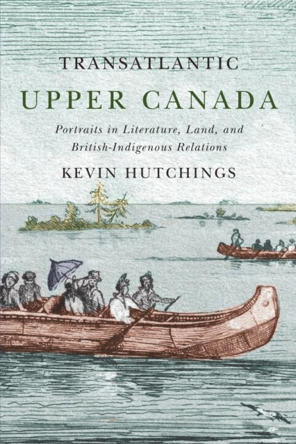 Kevin Hutchings - Transatlantic Upper Canada, E-bok