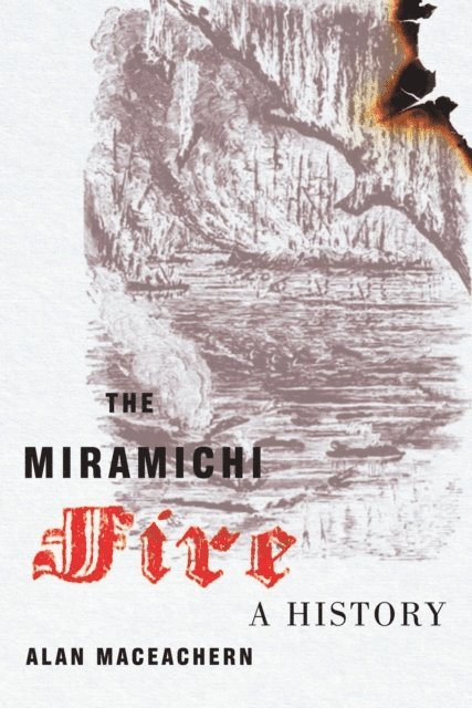 Alan MacEachern - Miramichi Fire, E-bok