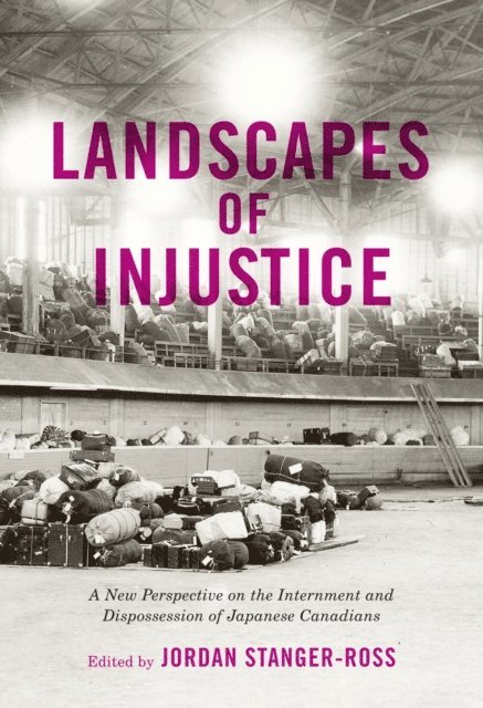 Jordan Stanger-Ross - Landscapes of Injustice, E-bok