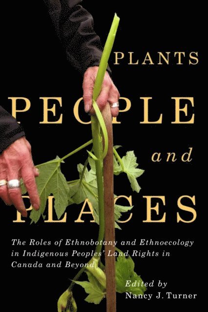 Nancy J. Turner - Plants, People, and Places, E-bok