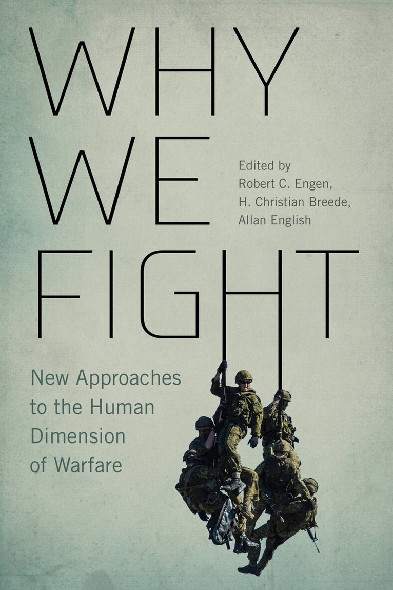 Robert C. Engen, H. Christian Breede, Allan English - Why We Fight, Inbunden. Tillgänglighet: Tillfälligt slut