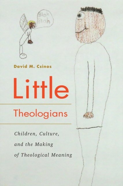 David M. Csinos - Little Theologians, E-bok