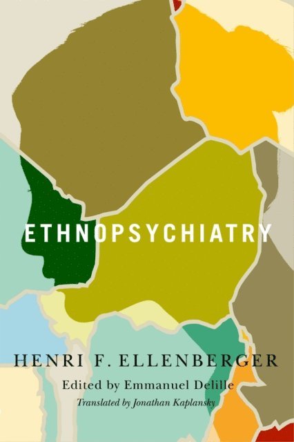 Henri F. Ellenberger, Emmanuel Delille - Ethnopsychiatry, E-bok
