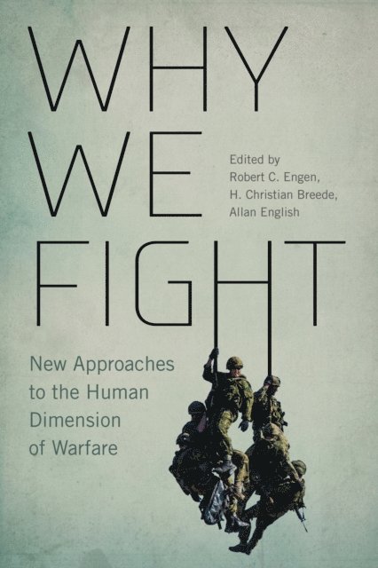 Allan English, H. Christian Breede, Robert C. Engen - Why We Fight, E-bok
