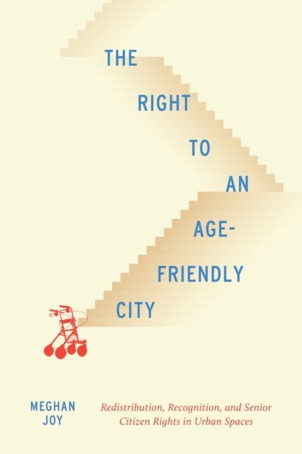 Meghan Joy - Right to an Age-Friendly City, E-bok