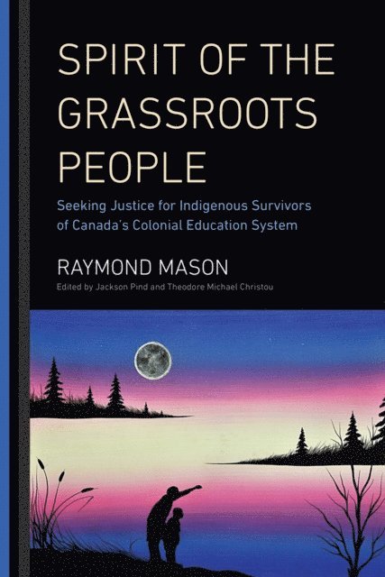 Raymond Mason, Theodore Michael Christou, Jackson Pind - Spirit of the Grassroots People, E-bok