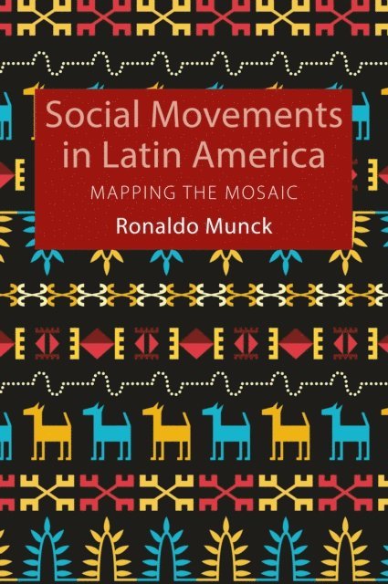Ronaldo Munck - Social Movements in Latin America, E-bok