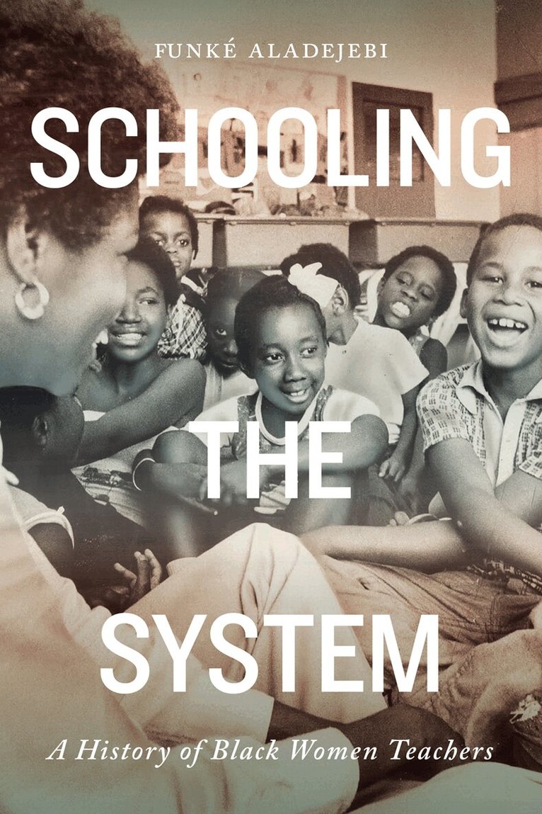 Funké Aladejebi - Schooling the System, Inbunden. Tillgänglighet: Tillfälligt slut