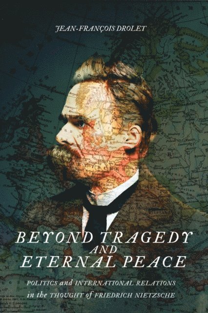 Jean-Francois Drolet - Beyond Tragedy and Eternal Peace, E-bok