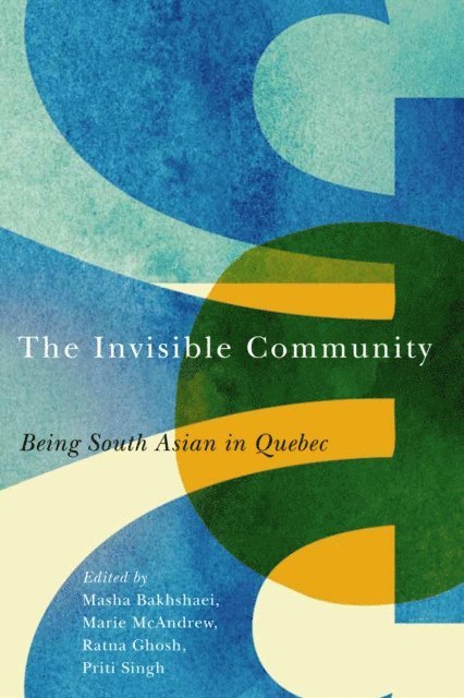 Priti Singh, Ratna Ghosh, Marie Mc Andrew, Mahsa Bakhshaei - Invisible Community, E-bok
