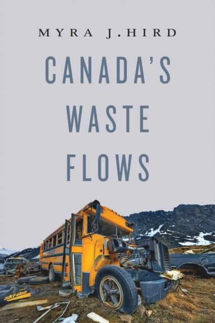 Myra J. Hird - Canada's Waste Flows, E-bok