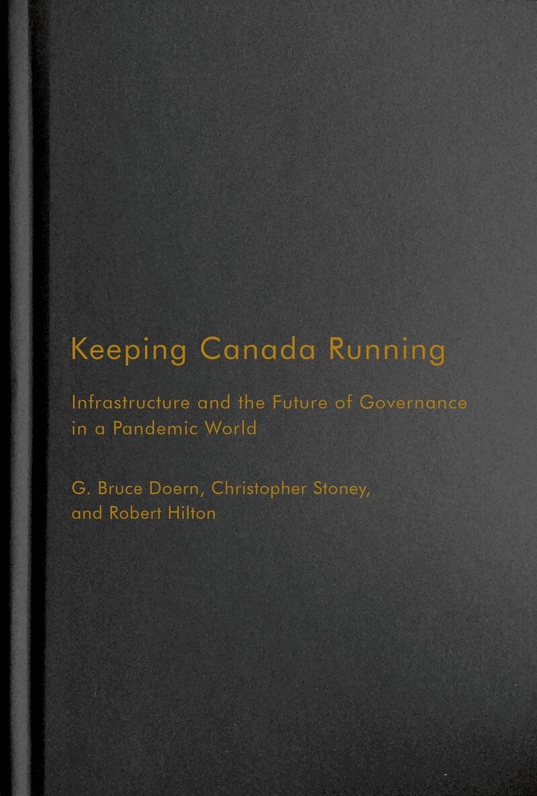 G. Bruce Doern, Christopher Stoney, Robert Hilton - Keeping Canada Running, Inbunden. Tillgänglighet: Tillfälligt slut