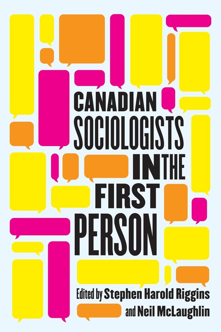 Stephen Harold Riggins, Neil McLaughlin - Canadian Sociologists in the First Person, Inbunden. Tillgänglighet: Tillfälligt slut