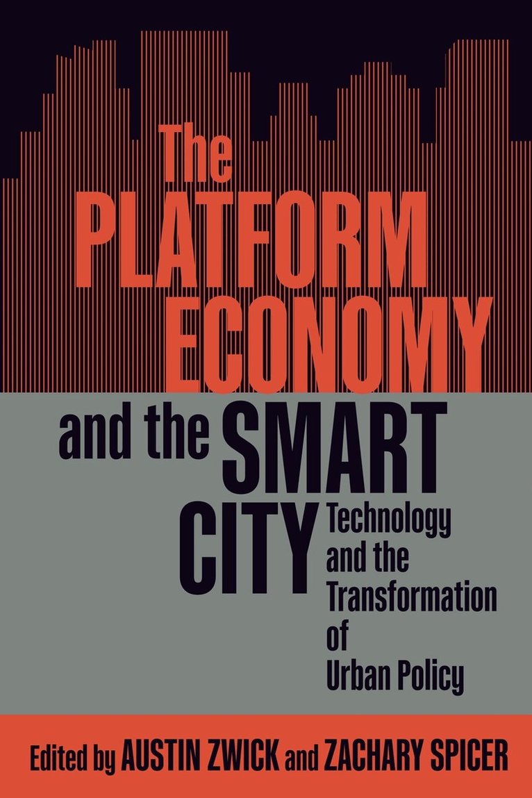 Austin Zwick, Zachary Spicer - Platform Economy and the Smart City, Inbunden. Tillgänglighet: Tillfälligt slut