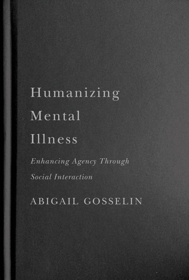 Abigail Gosselin - Humanizing Mental Illness, Inbunden. Tillgänglighet: Tillfälligt slut