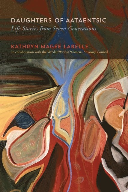 Kathryn Magee Labelle - Daughters of Aataentsic, E-bok