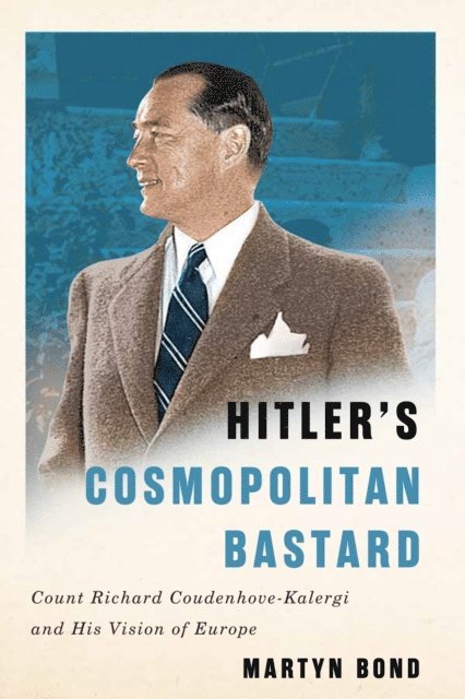Martyn Bond - Hitler's Cosmopolitan Bastard, E-bok