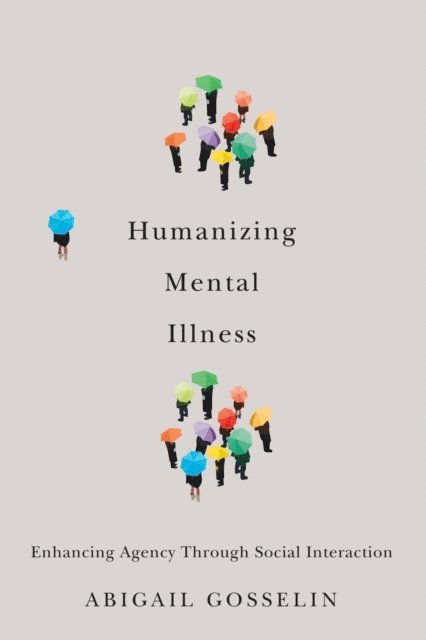 Abigail Gosselin - Humanizing Mental Illness, E-bok