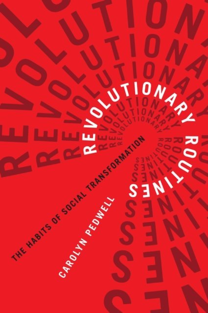 Carolyn Pedwell - Revolutionary Routines, E-bok