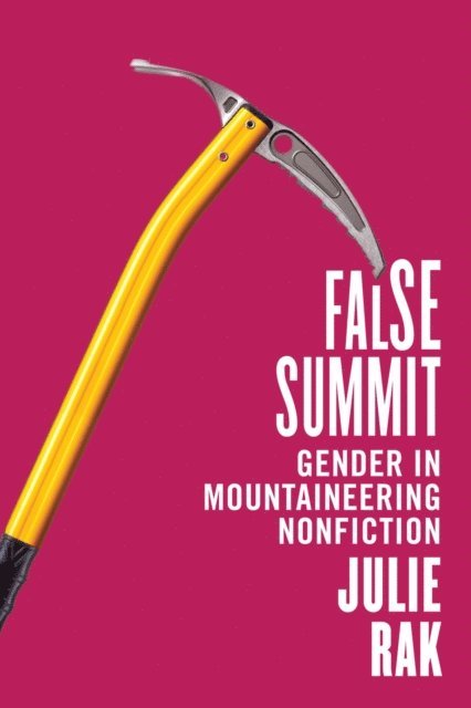 Julie Rak - False Summit, E-bok