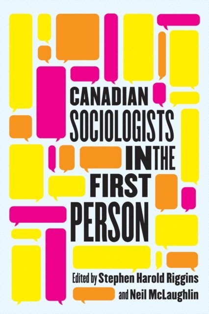 Neil Mclaughlin, Stephen Harold Riggins - Canadian Sociologists in the First Person, E-bok