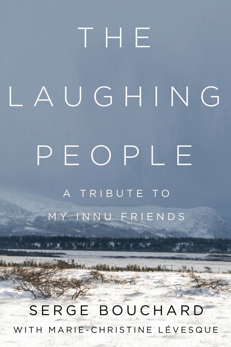 Serge Bouchard - Laughing People, Inbunden. Tillgänglighet: Tillfälligt slut