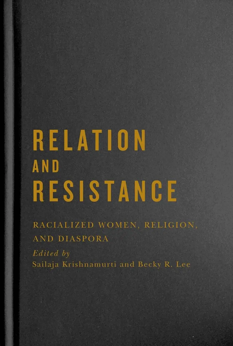 Sailaja Krishnamurti, Becky R. Lee - Relation and Resistance, Inbunden. Tillgänglighet: Tillfälligt slut