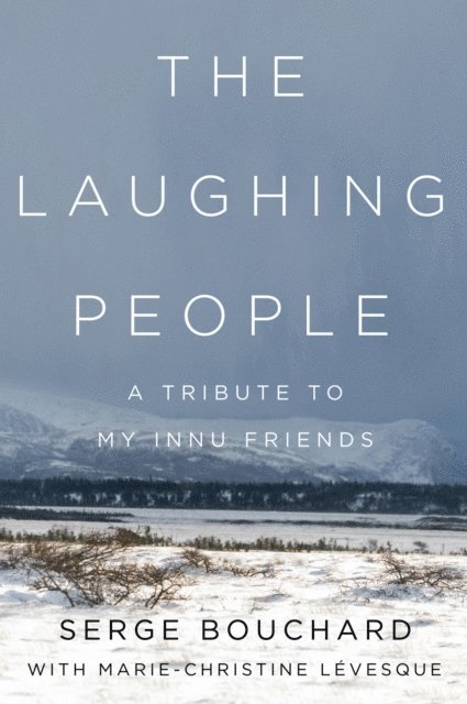 Serge Bouchard - Laughing People, E-bok