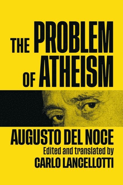 Augusto Del Noce - Problem of Atheism, E-bok