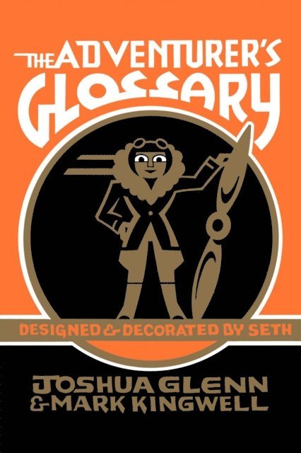 Mark Kingwell, Joshua Glenn - Adventurer's Glossary, E-bok