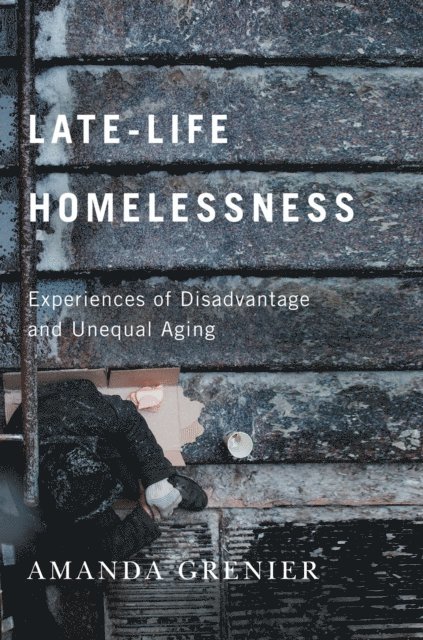 Amanda Grenier - Late-Life Homelessness, E-bok