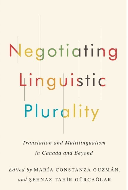 Sehnaz Tahir Gurcaglar, Maria Constanza Guzman - Negotiating Linguistic Plurality, E-bok