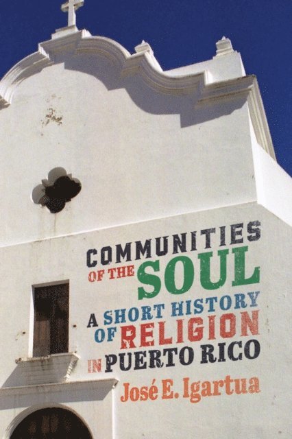 Jose E. Igartua - Communities of the Soul, E-bok