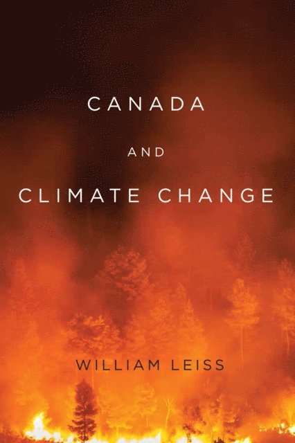 William Leiss - Canada and Climate Change, E-bok