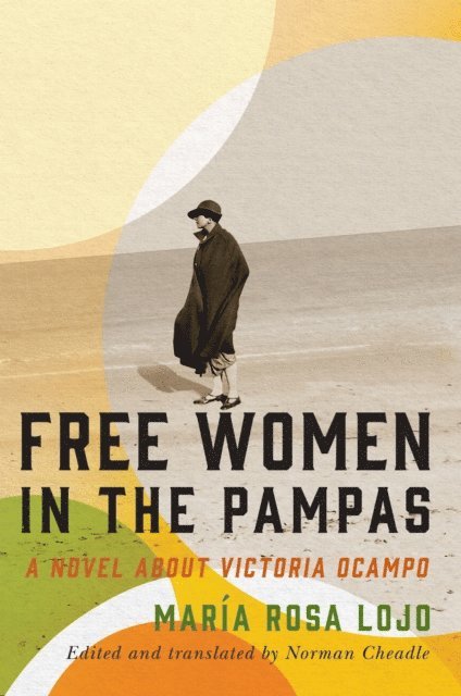 Maria Rosa Lojo - Free Women in the Pampas, E-bok