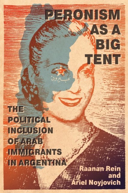 Ariel Noyjovich, Raanan Rein - Peronism as a Big Tent, E-bok