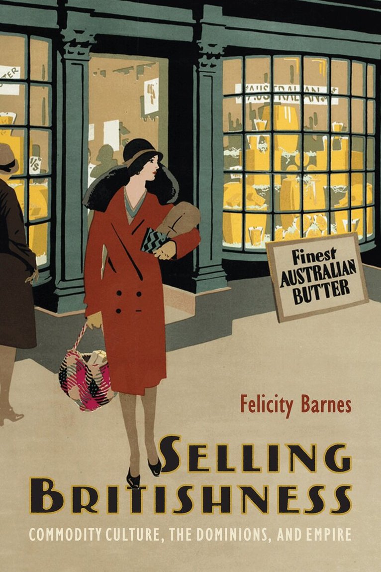 Felicity Barnes - Selling Britishness, Inbunden. Tillgänglighet: Lägg i varukorg