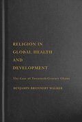 Religion in Global Health and Development