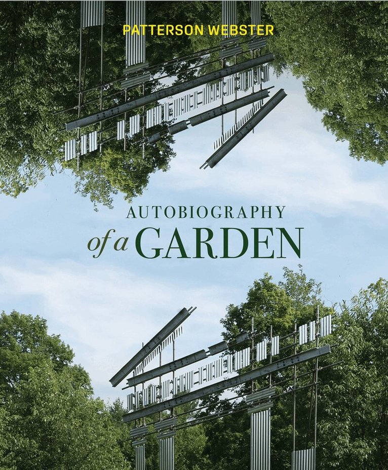 Patterson Webster - Autobiography of a Garden, Inbunden. Tillgänglighet: Lägg i varukorg