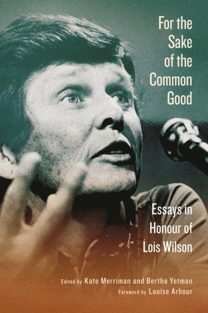 Louise Arbour, Bertha Yetman - For the Sake of the Common Good, E-bok