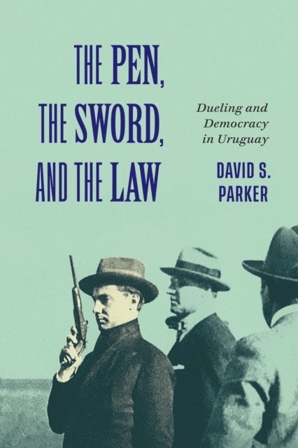 David S. Parker - Pen, the Sword, and the Law, E-bok