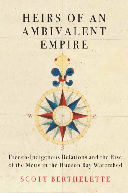 Scott Berthelette - Heirs of an Ambivalent Empire, E-bok