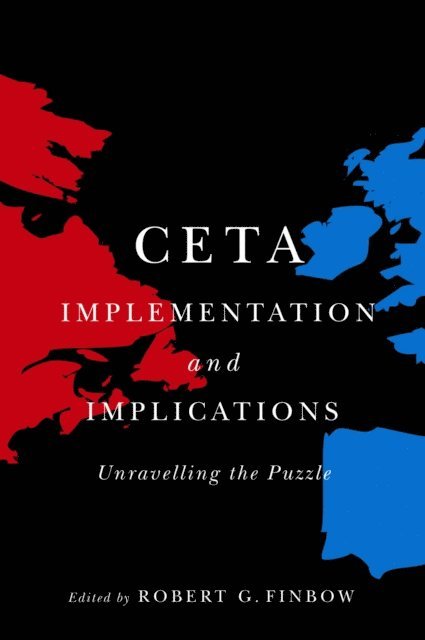 Robert G. Finbow - CETA Implementation and Implications, E-bok