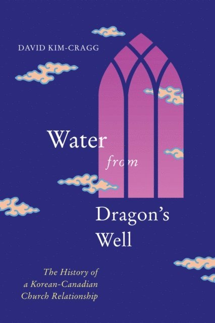 David Kim-Cragg - Water from Dragon's Well, E-bok