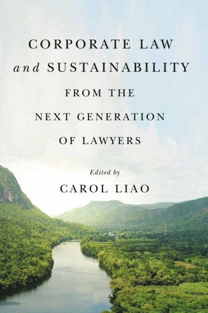 Carol Liao - Corporate Law and Sustainability from the Next Generation of Lawyers, E-bok