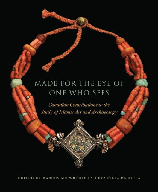 Evanthia Baboula, Marcus Milwright - Made for the Eye of One Who Sees, E-bok