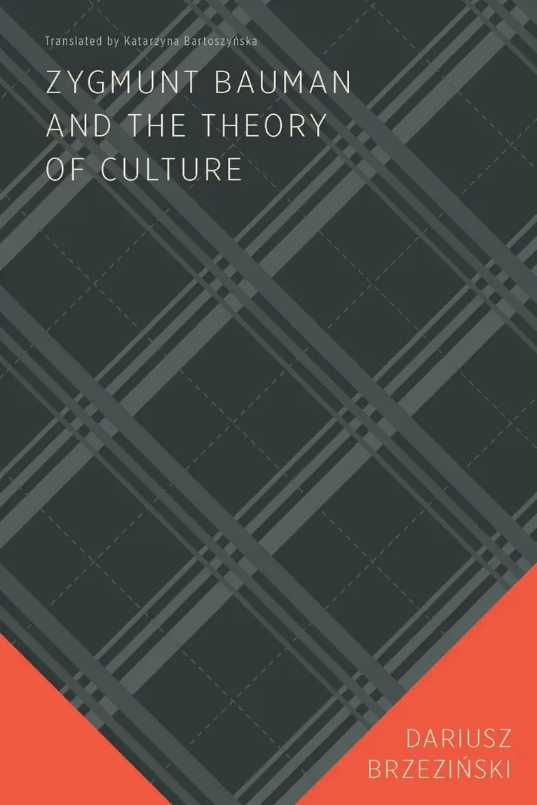 Dariusz Brzeziński - Zygmunt Bauman and the Theory of Culture, Inbunden. Tillgänglighet: Tillfälligt slut