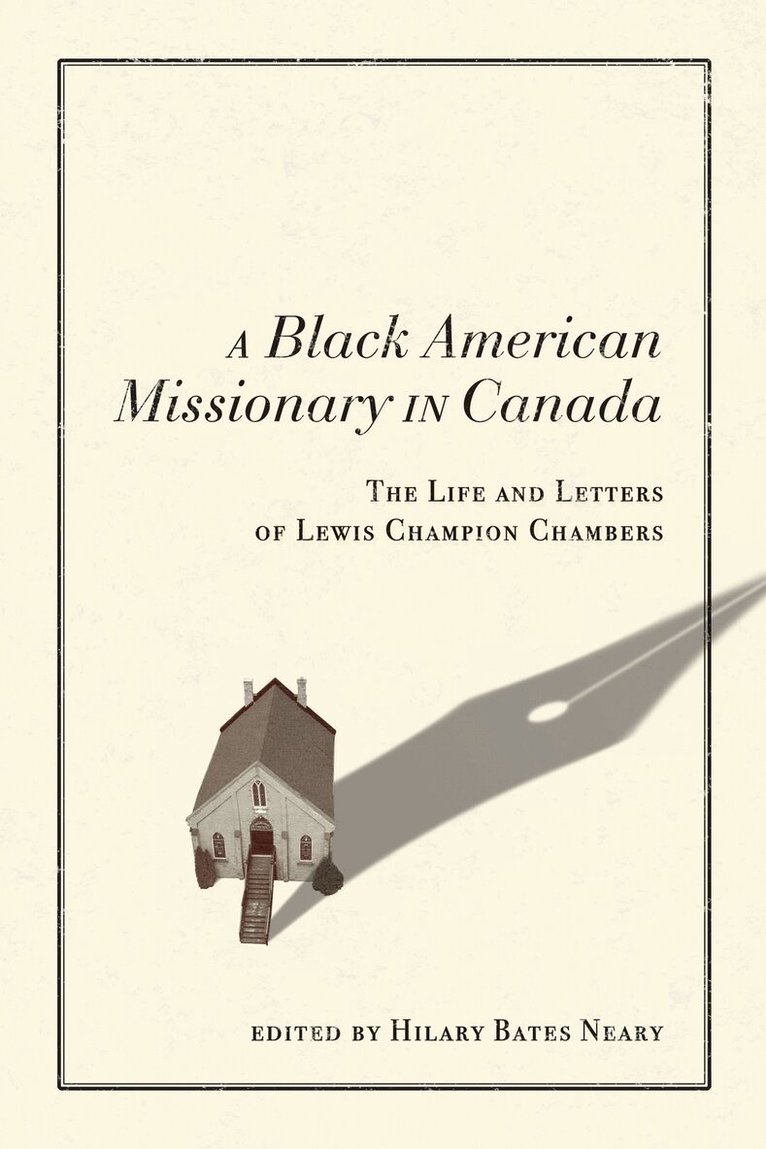 Hilary Bates Neary - Black American Missionary in Canada, Häftad
