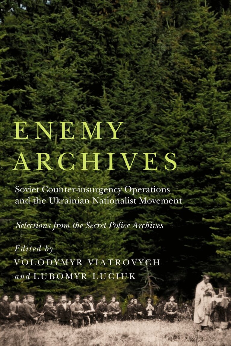 Volodymyr Viatrovych, Lubomyr Luciuk - Enemy Archives, Inbunden